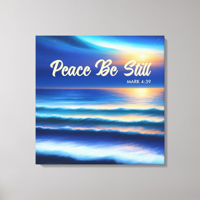 Peace Be Still Stretched Canvas Print (Front)
