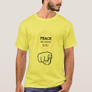 Peace Be Upon You T-Shirt