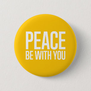 Peace Be With You - Yellow 6 Cm Round Badge