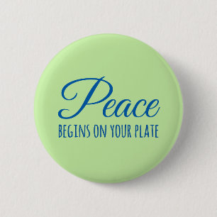 "Peace begins on your plate" button