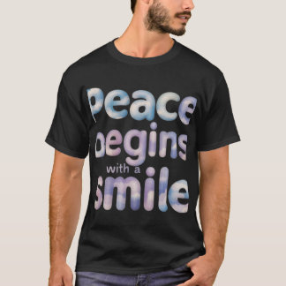Peace Begins with a Smile - Soft Design T-Shirt