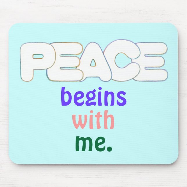 Peace begins with me, mousepads (Front)
