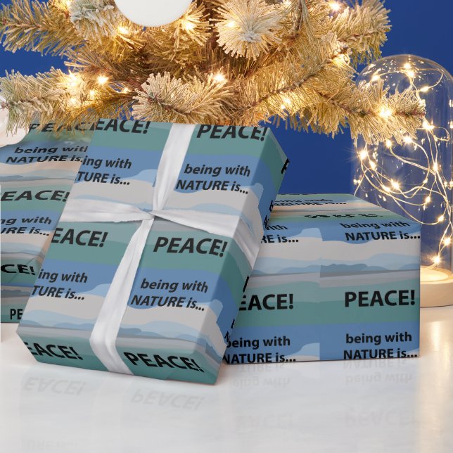 Peace Being With Nature is Peace  Wrapping Paper (Holidays)