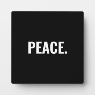 Peace black and white text minimalist anti war plaque