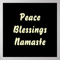 Peace, Blessings, Namaste.