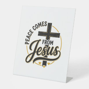 Peace Comes From Jesus Christian Cross Shirt Pedestal Sign