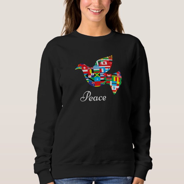 Peace Dove Of Peace Flags Of The World   Sweatshirt (Front)