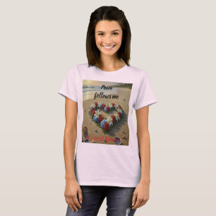 Peace Follows Me Beautiful Beach Floral T-Shirt