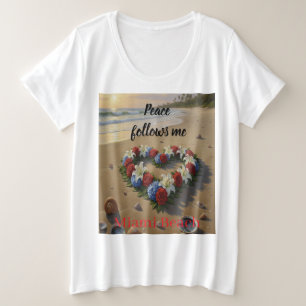 Peace Follows Me Beautiful Beach Floral T-Shirt Plus Size T-Shirt
