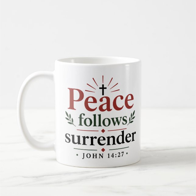 Peace Follows Surrender Christian Hope Quote Coffee Mug (Left)