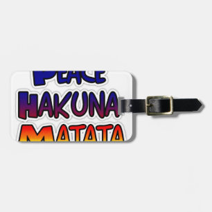 Peace Hakuna Matata Gifts Products Luggage Tag