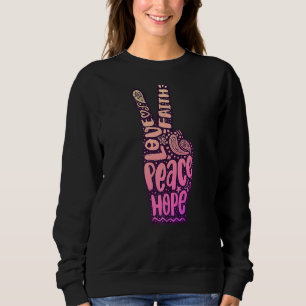 Peace Hand Gesture With Words Women Peace Sign Sweatshirt