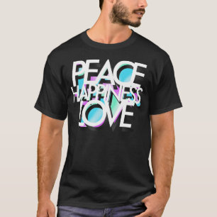 Peace Happiness Love 1 T-Shirt