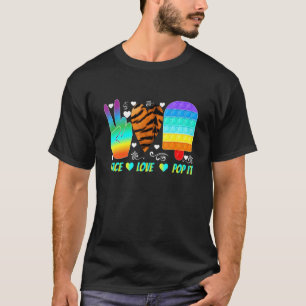 Peace Heart Love And Pop It Popsicle Sensory Toy T-Shirt