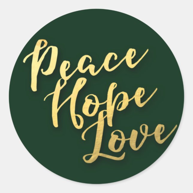 Peace, Hope and Love Gold Lettering Classic Round Sticker (Front)