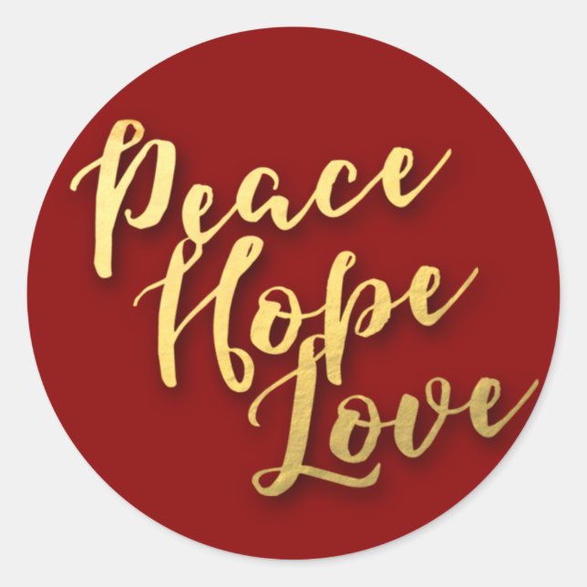 Peace, Hope and Love Gold Lettering, Red Classic Round Sticker (Front)