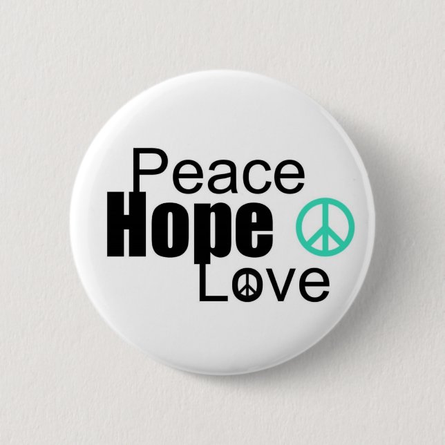 peace hope love 6 cm round badge (Front)