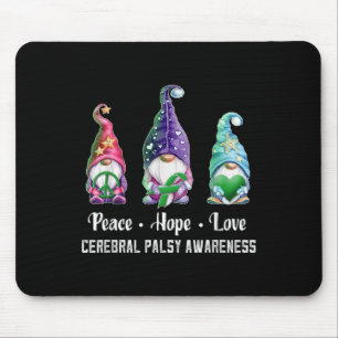 Peace Hope Love Gnomes Cerebral Palsy Awareness  Mouse Pad