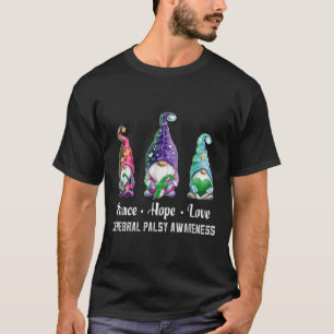 Peace Hope Love Gnomes Cerebral Palsy Awareness T-Shirt