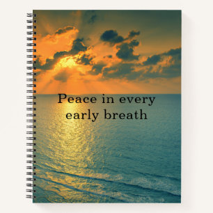 Peace in Every Early Breath Serene Ocean Notebook