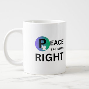 Peace Is a Human Right Dove and Earth Symbol Large Coffee Mug