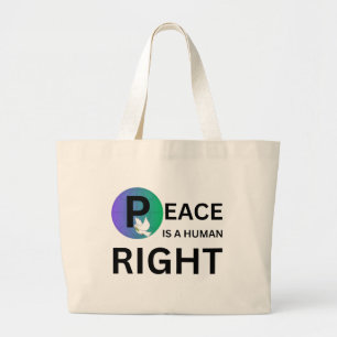 Peace Is a Human Right   Dove and Earth Symbol Large Tote Bag
