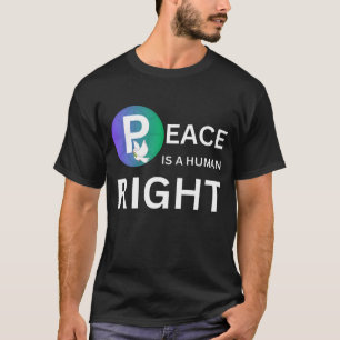 Peace Is a Human Right Dove and Earth Symbol T-Shirt