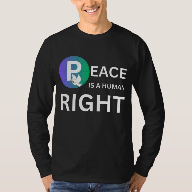 Peace Is a Human Right | Dove and Earth Symbol T-Shirt (Front)