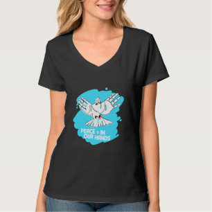 Peace Is In Our Hand International Peace Day T-Shirt