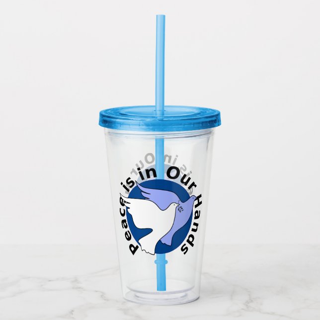 PEACE IS IN OUR HANDS  ACRYLIC TUMBLER (Front)
