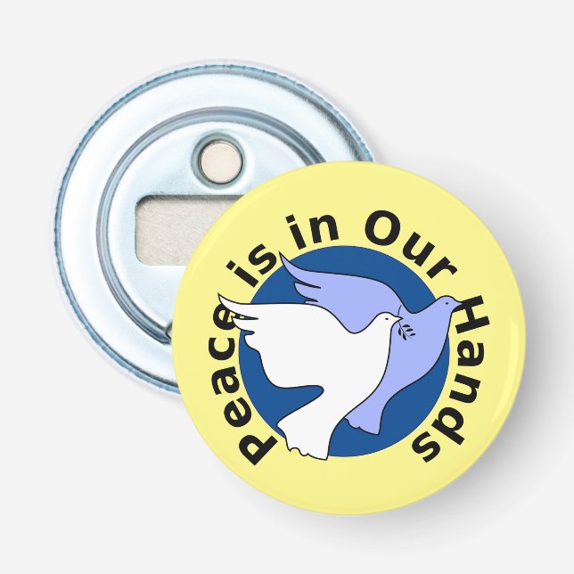PEACE IS IN OUR HANDS  BOTTLE OPENER (Front)