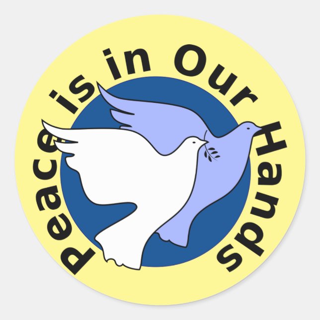 PEACE IS IN OUR HANDS  CLASSIC ROUND STICKER (Front)