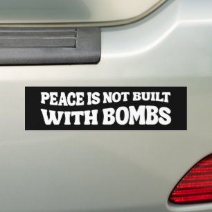 Peace Is Not Built With Bombs Iran Anti-War Bumper Sticker