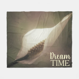 Peace Lily Photography Dream Time Phrase Fleece Blanket