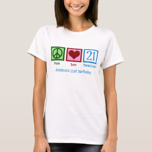 Peace Love 21 Cute Custom 21st Birthday Women's T-Shirt