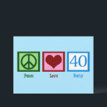 Peace Love 40 Cute 40th Birthday Card<br><div class="desc">Peace Love Forty birthday card. A pretty peace sign,  heart,  and the number 40 in beautiful blue for a fortieth birthday party.</div>