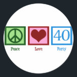 Peace Love 40th Birthday Cute Party Classic Round Sticker<br><div class="desc">Peace Love Fortieth Birthday.</div>