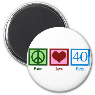 Peace Love 40th Birthday Cute Party Magnet