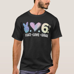 Peace Love 6th Grade Funny Back To School T-Shirt