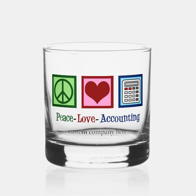 Peace Love Accounting Custom Accountant Company Whiskey Glass (Front)