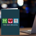 Peace Love Accounting Holiday Card<br><div class="desc">A cute accountant Christmas gift featuring a peace sign,  heart,  and calculator. Peace Love Accounting present for a CPA.</div>