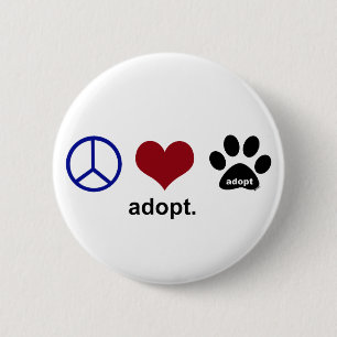 Peace, Love, Adopt 6 Cm Round Badge