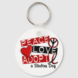 PEACE LOVE ADOPT A Shelter Dog Key Ring