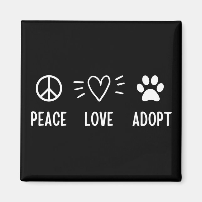 Peace Love Adopt Magnet (Front)