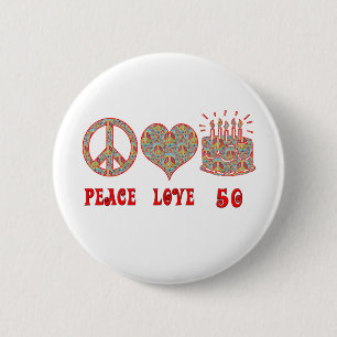 Peace Love and 50 6 Cm Round Badge