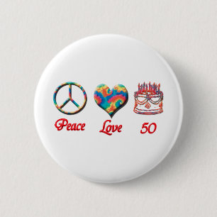 Peace Love and 50 6 Cm Round Badge
