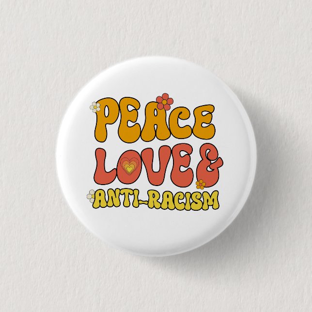 Peace Love and Anti-Racism 3 Cm Round Badge (Front)