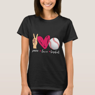 Peace Love And Baseball Funny Baseball Team Lovers T-Shirt