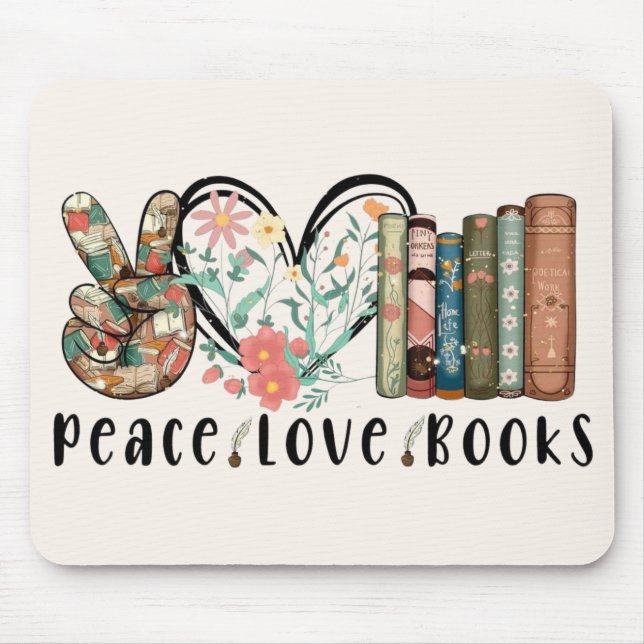 Peace, Love, and Books  Mouse Pad (Front)