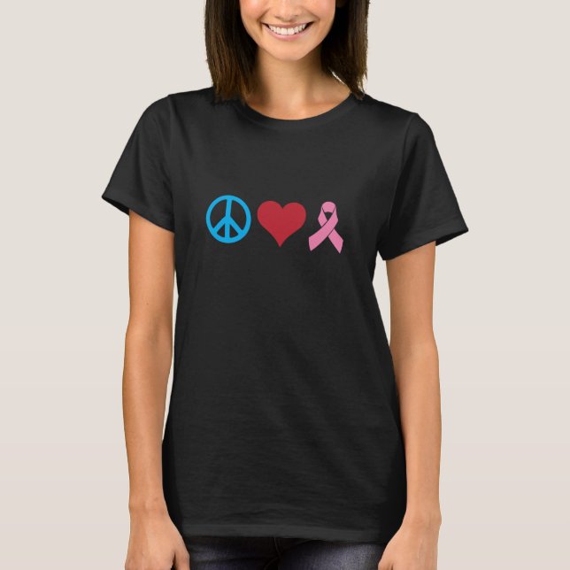 Peace Love and Breast Cancer Pink Ribbon T-Shirt (Front)